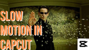 Capcut Slow Motion | Add a nice slow-mo effect on your videos