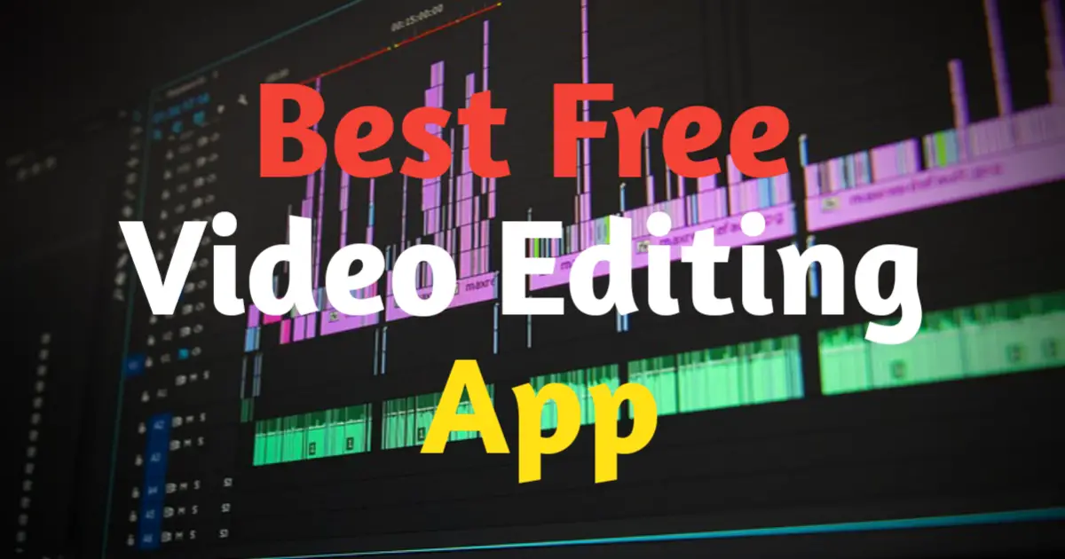 5 Best free video editing Apps