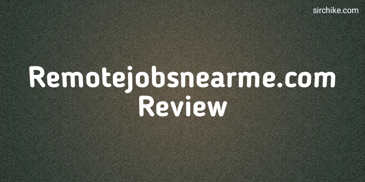 Is Remotejobsnearme  Legit? – Worldwide Work-from-Home Job Listings