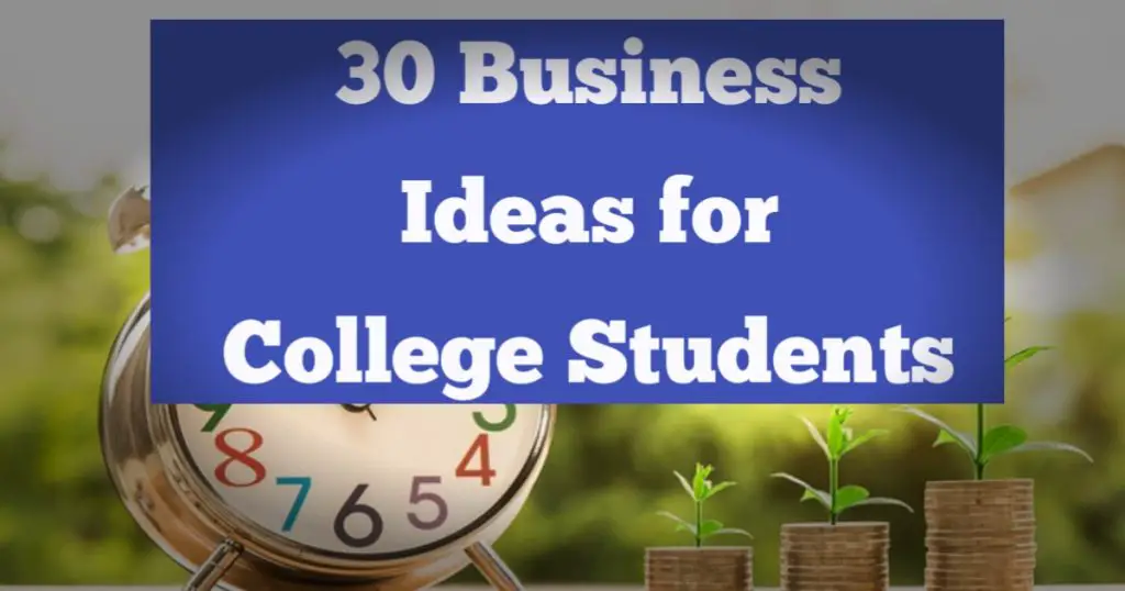 30-profitable-business-ideas-for-college-students-sir-chike